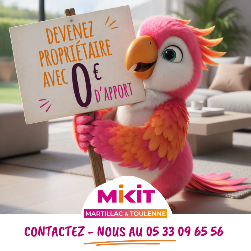 Réaliser votre projet de vie avec MIKIT Martillac Toulenne.