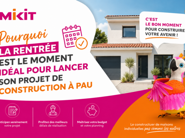 Pourquoi la rentrée est le moment idéal pour lancer son projet de construction à Pau